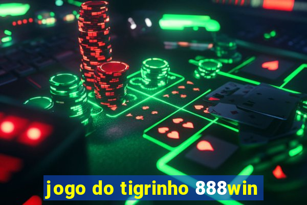 jogo do tigrinho 888win